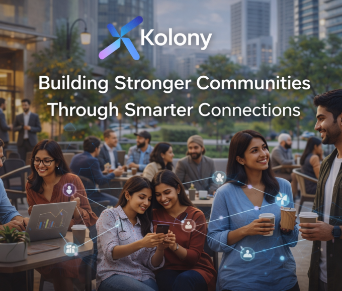 Kolony: Building Stronger Communities Through Smarter Connections